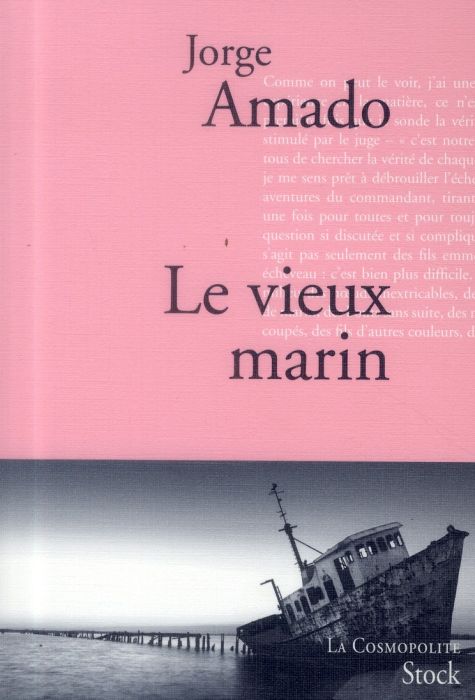 Emprunter Le vieux marin. Ou Toute la vérité sur les fameuses aventures du commandant Vasco Moscoso de Aragao livre