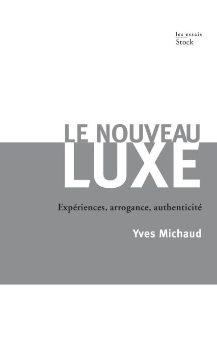 Emprunter Le nouveau luxe. Expériences, arrogance, authenticité livre