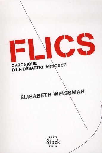 Emprunter Flics. Chronique d'un désastre annoncé livre