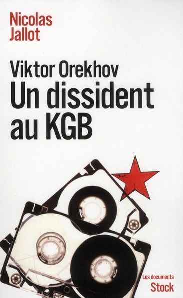 Emprunter Viktor Orekhov. Un dissident au KGB livre