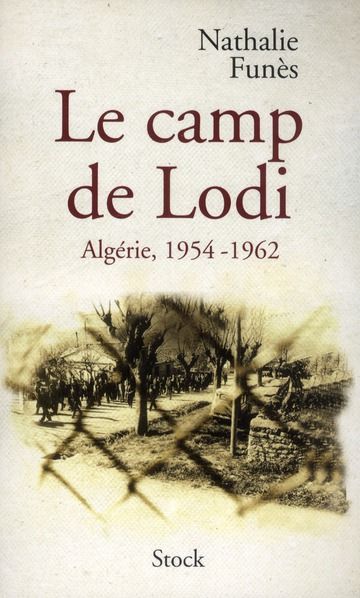 Emprunter Le camp de Lodi. Algérie, 1954-1962 livre