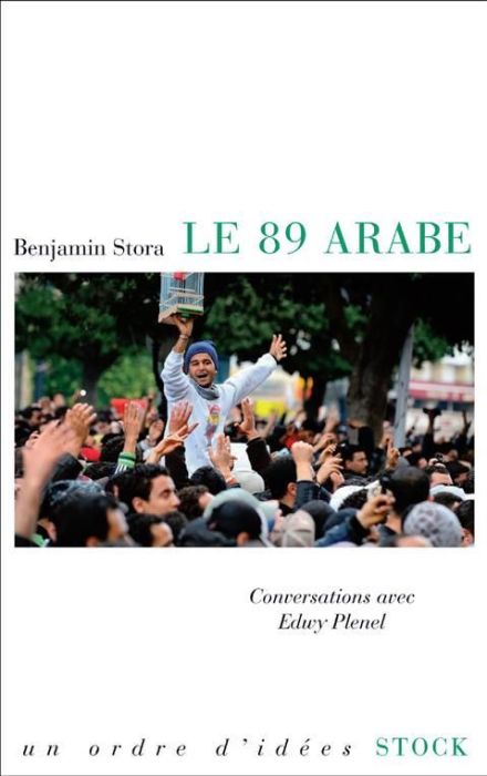 Emprunter Le 89 arabe. Réflexions sur les révolutions en cours livre