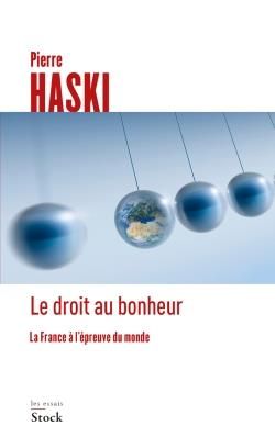 Emprunter Le droit au bonheur. La France à l'épreuve du monde livre