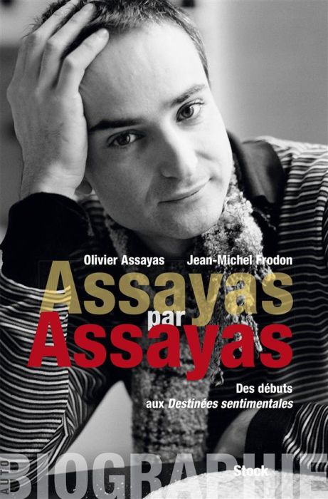 Emprunter Assayas par Assayas. Des débuts aux Destinées sentimentales livre