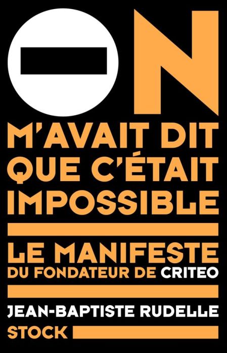 Emprunter On m'avait dit que c'était impossible. Le manifeste du fondateur de Criteo livre