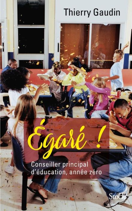 Emprunter Egaré ! Conseiller principal d'éducation, année zéro livre