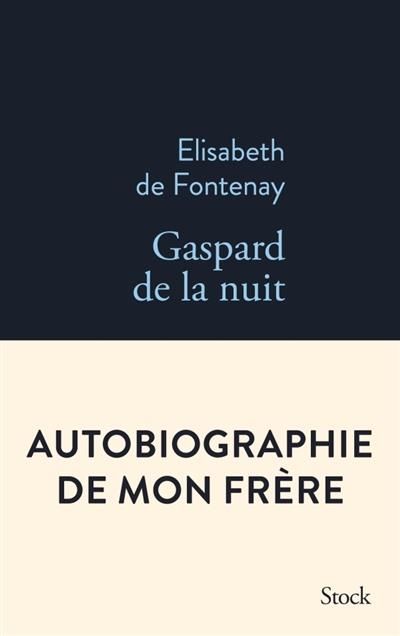 Emprunter Gaspard de la nuit. Autobiographie de mon frère livre