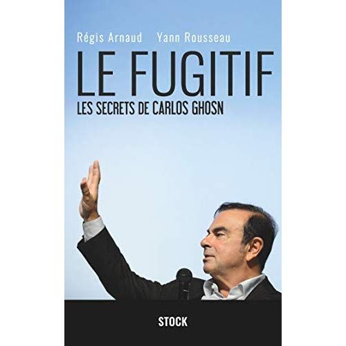 Emprunter Le fugitif. Les secrets de Carlos Ghosn livre