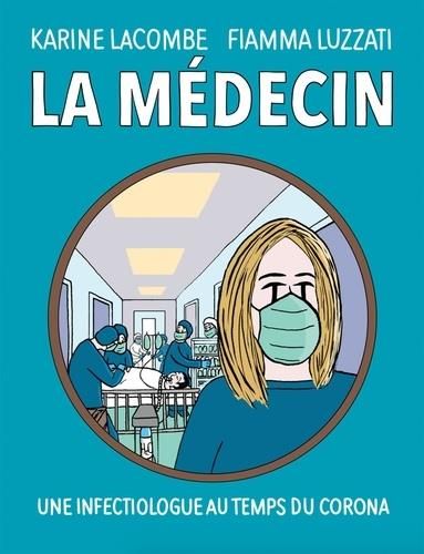 Emprunter La médecin. Une infectiologue au temps du Corona livre