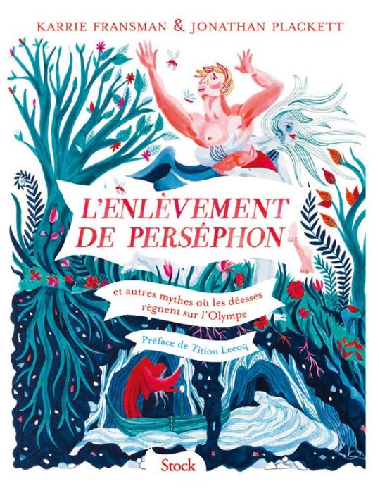 Emprunter L'enlèvement de Perséphon et autres mythes où mes déesses règnent sur l'Olympe livre