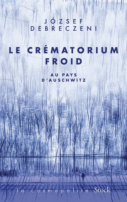 Emprunter Le crématorium froid. Au pays d'Auschwitz livre