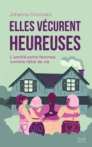 Emprunter Elles vécurent heureuses. L'amitié entre femmes comme idéal de vie livre