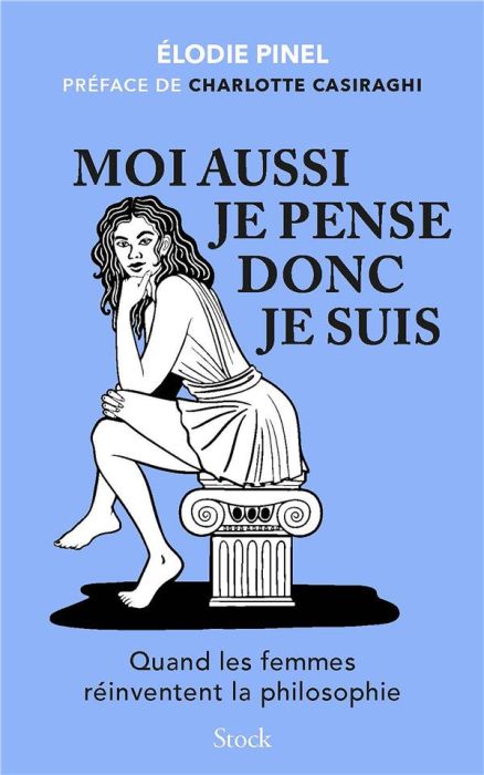 Emprunter Moi aussi je pense donc je suis. Quand les femmes réinventent la philosophie livre