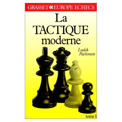 Emprunter La Tactique moderne aux échecs Tome 1 : La Tactique moderne aux échecs livre