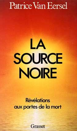 Emprunter La Source noire. Révélations aux portes de la mort livre