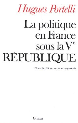 Emprunter La politique en France sous la Ve République. Edition revue et augmentée livre