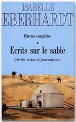 Emprunter Ecrits sur le sable. Tome 1, Récits, notes et journaliers livre