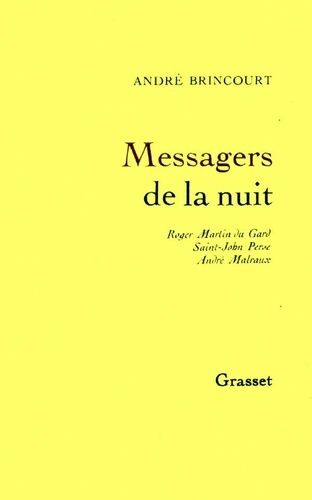 Emprunter Messagers de la nuit. Roger Martin du Gard, Saint-John Perse, André Malraux livre