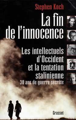 Emprunter La fin de l'innocence. Les intellectuels d'Occident et la tentation stalinienne : trente ans de guer livre