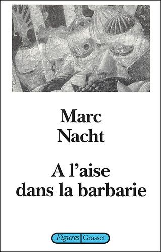 Emprunter A l'aise dans la barbarie. Essai sur le traumatisme et la pulsion de mort livre