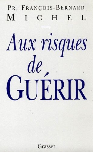 Emprunter Aux risques de guérir livre