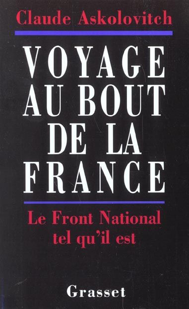 Emprunter Voyage au bout de la France. Le Front National tel qu'il est livre