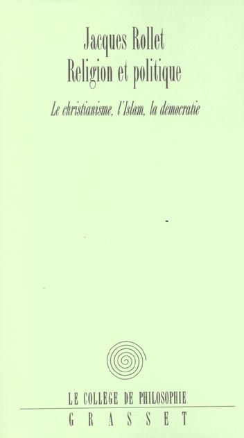 Emprunter Religion et politique. Le Christianisme, l'Islam, la démocratie livre