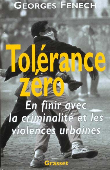 Emprunter Tolérance zéro. En finir avec la criminalité et les violences urbaines livre