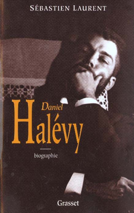 Emprunter Daniel Halévy. Du libéralisme au traditionnalisme livre