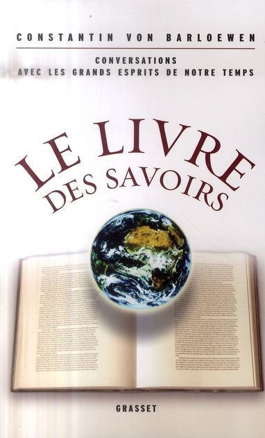 Emprunter Le livre des savoirs. Conversations avec les grands esprits de notre temps livre