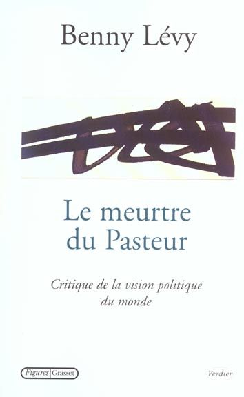 Emprunter Le meurtre du Pasteur. Critique de la vision politique du monde livre