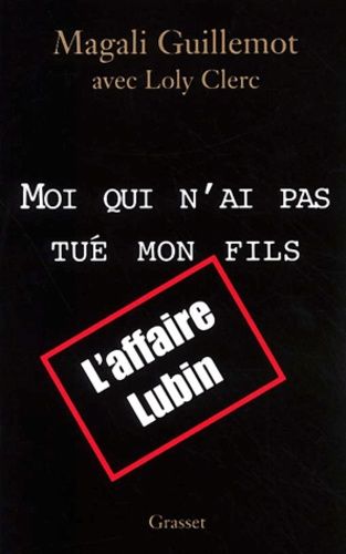 Emprunter Moi qui n'a pas tué mon fils. L'affaire Lubin livre