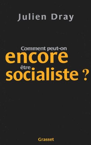 Emprunter Comment peut-on encore être socialiste ? livre