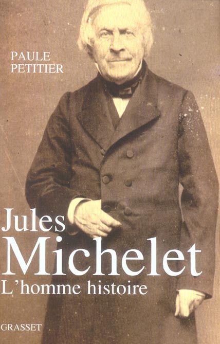 Emprunter Jules Michelet. L'homme histoire livre