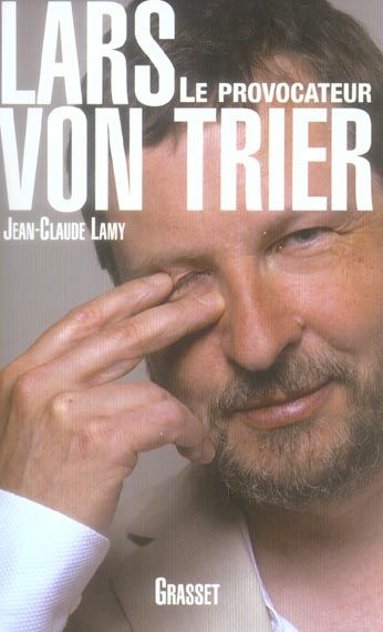 Emprunter Lars Von Trier. Le provocateur livre