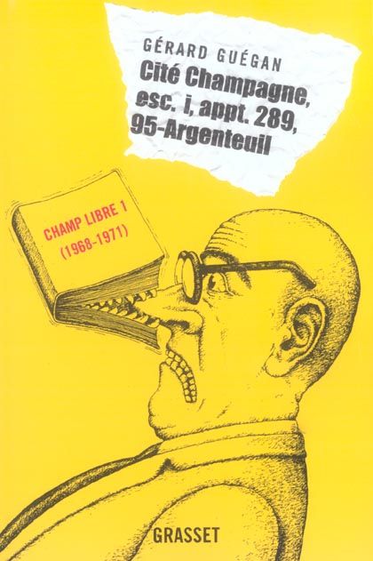 Emprunter Cité Champagne, Esc. i, appt. 289, 95-Argenteuil. Editions Champ Libre, Tome 1 (1968-1971) livre