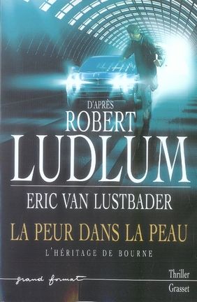 Emprunter La peur dans la peau. L'héritage de Bourne livre