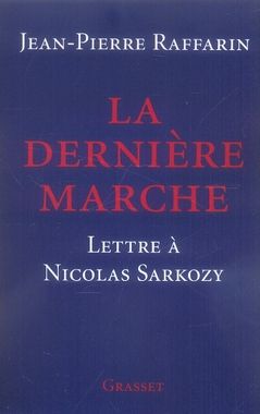 Emprunter La dernière marche. Lettre à Nicolas Sarkozy livre