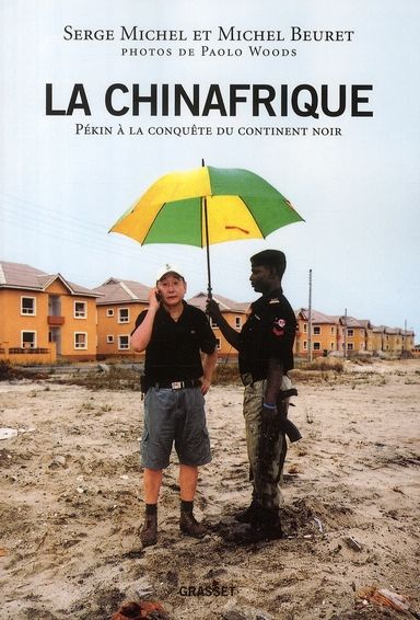 Emprunter La Chinafrique. Pékin à la conquête du continent noir livre