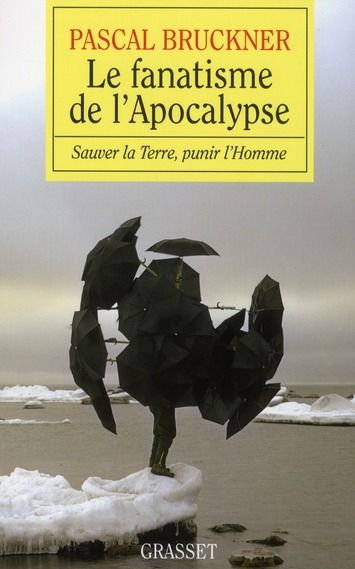 Emprunter Le fanatisme de l'Apocalypse. Sauver la Terre, punir l'Homme livre