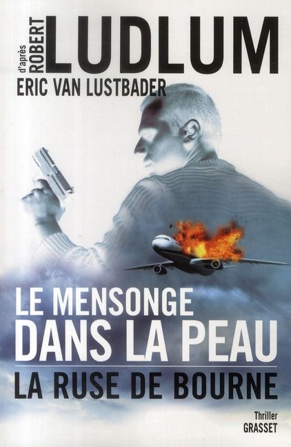 Emprunter Le mensonge dans la peau. La ruse de Bourne livre