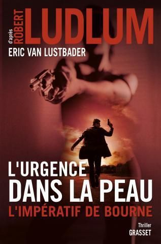 Emprunter L'urgence dans la peau. L'impératif de Bourne livre