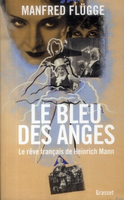 Emprunter Le bleu des anges. Le rêve français de Heinrich Mann livre