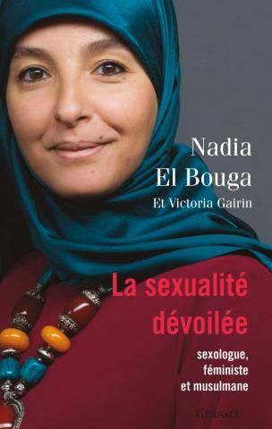 Emprunter La sexualité dévoilée. Sexologue, féministe et musulmane livre