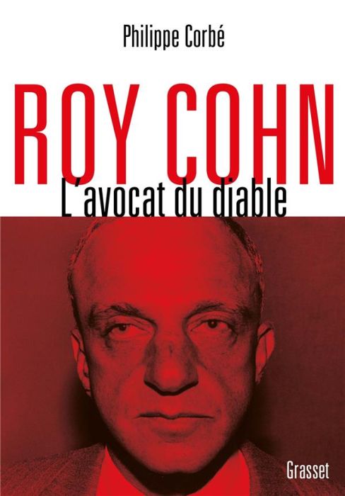 Emprunter Roy Cohn, l'avocat du diable. L'homme qui a tout appris à Donald Trump livre