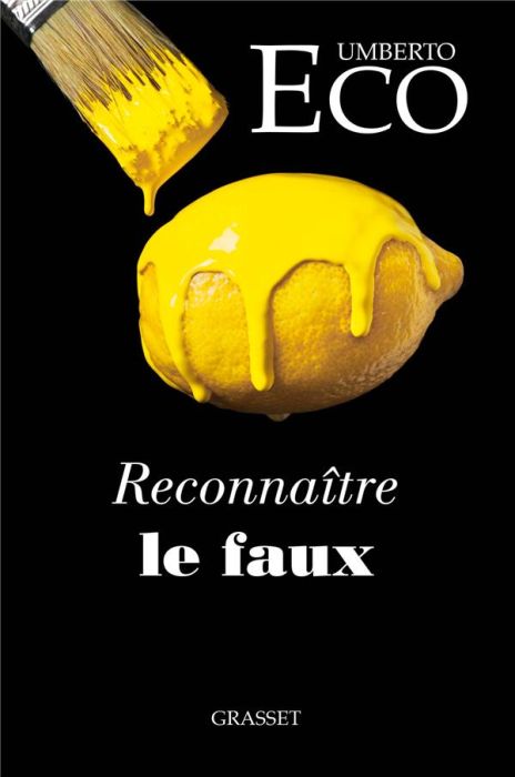 Emprunter Reconnaître le faux. Dire le faux, mentir, falsifier livre