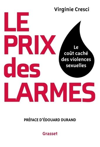 Emprunter Le prix des larmes. Le coût caché des violences sexuelles livre