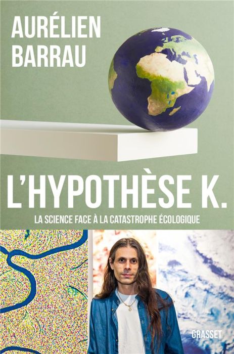 Emprunter L'hypothèse K.. La science face à la catastrophe écologique livre