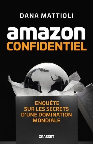 Emprunter Amazon confidentiel. Enquête sur les secrets d'une domination mondiale livre