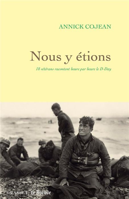 Emprunter Nous y étions. 18 vétérans racontent heure par heure le D-Day livre